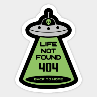 LIFE NOT FOUND 404 UFO DESIGN Sticker